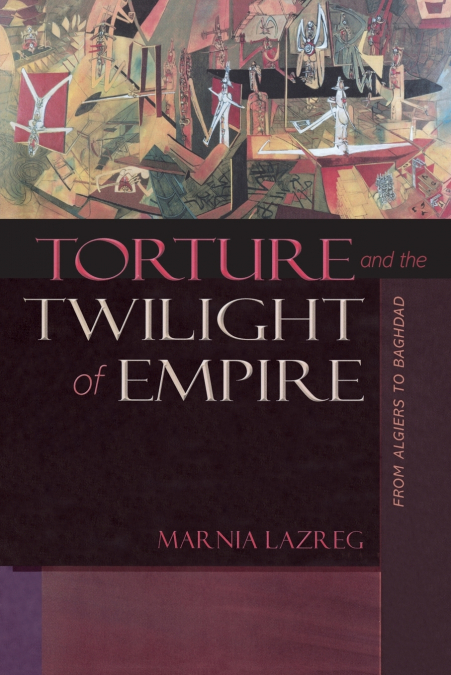 Torture and the Twilight of Empire
