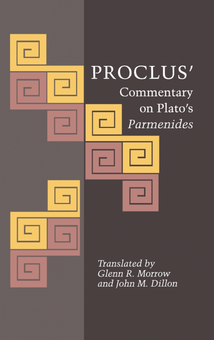 Proclus’ Commentary on Plato’s Parmenides