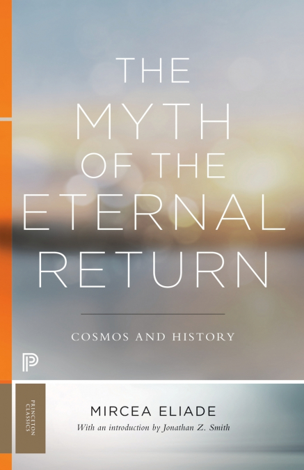 The Myth of the Eternal Return