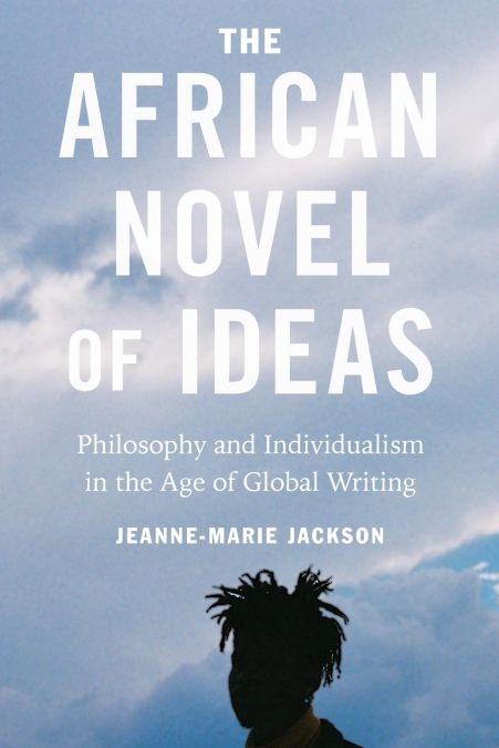 The African Novel of Ideas
