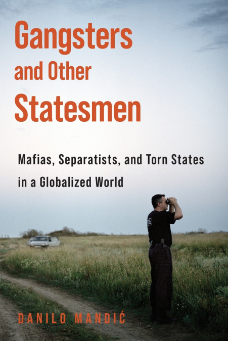Gangsters and Other Statesmen
