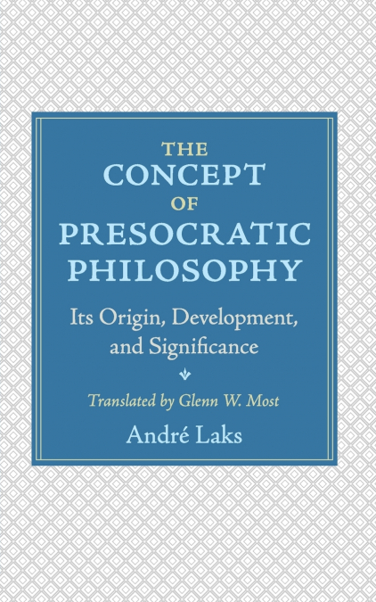 The Concept of Presocratic Philosophy