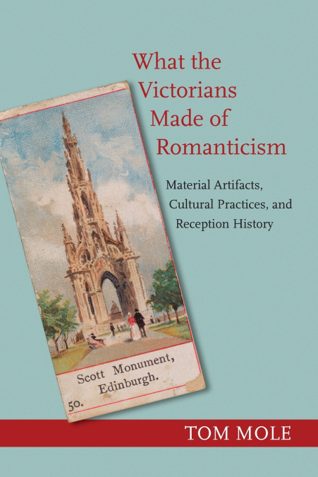 What the Victorians Made of Romanticism