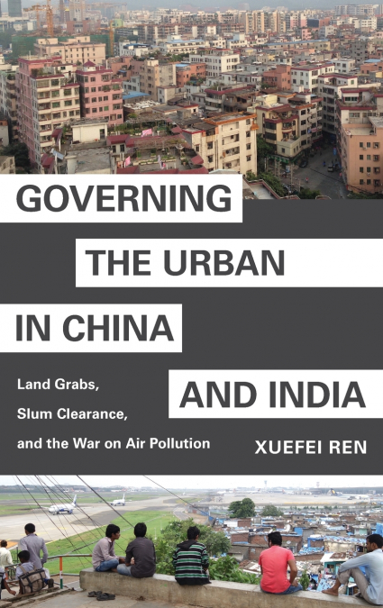 Governing the Urban in China and India