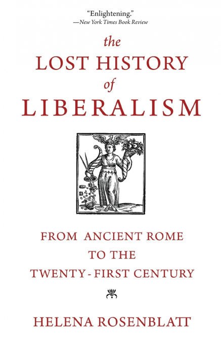 The Lost History of Liberalism