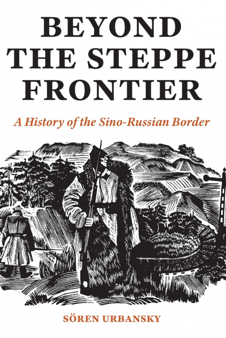 Beyond the Steppe Frontier