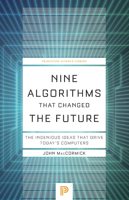 Nine Algorithms That Changed the Future