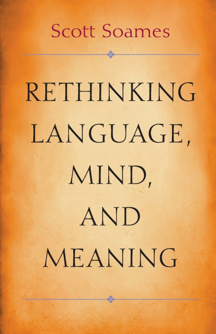 Rethinking Language, Mind, and Meaning