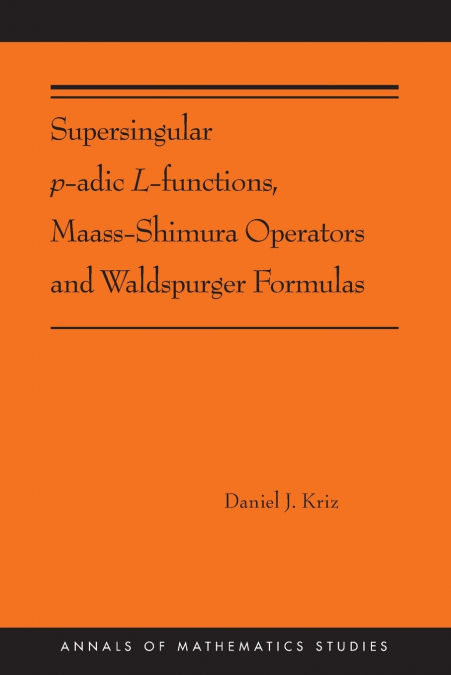 Supersingular p-adic L-functions, Maass-Shimura Operators and Waldspurger Formulas