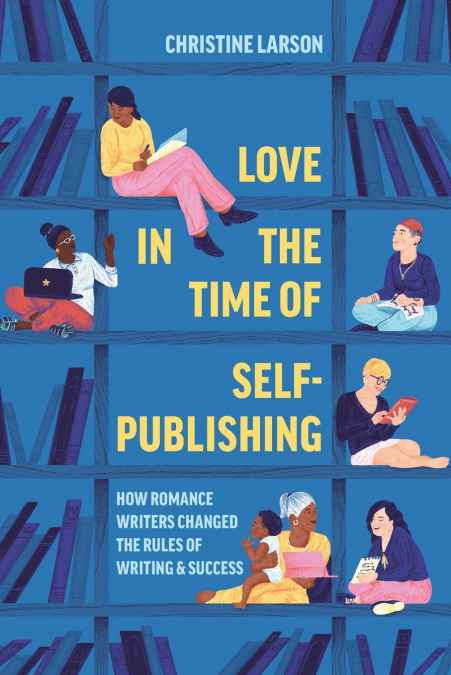 Love in the Time of Self-Publishing