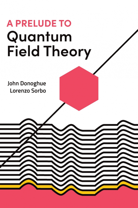 A Prelude to Quantum Field Theory