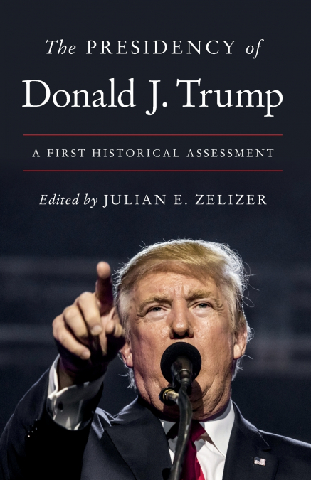 The Presidency of Donald J. Trump