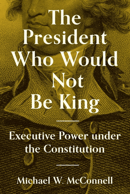 The President Who Would Not Be King