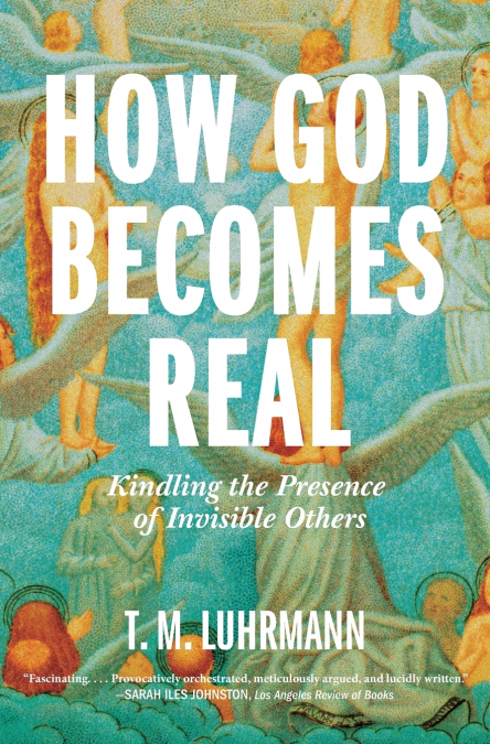 How God Becomes Real