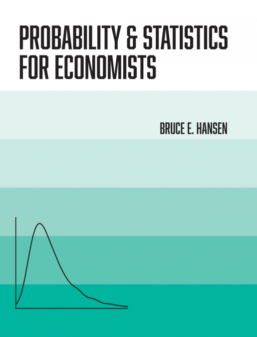 Probability and Statistics for Economists