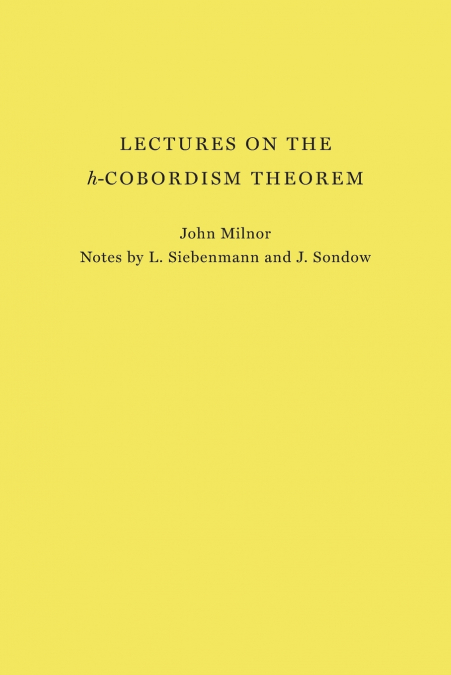 Lectures on the h-Cobordism Theorem