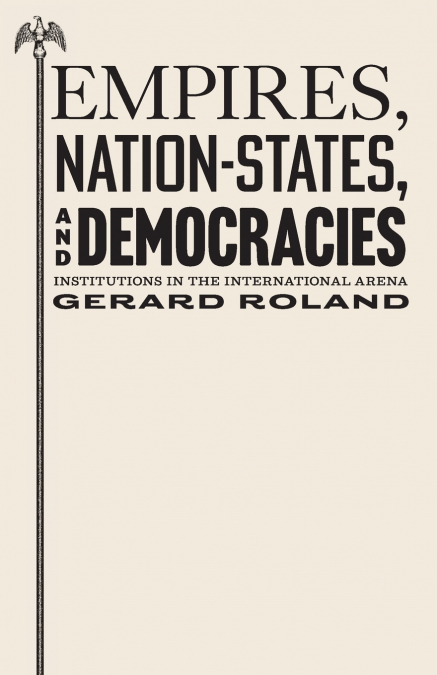 Empires, Nation-States, and Democracies