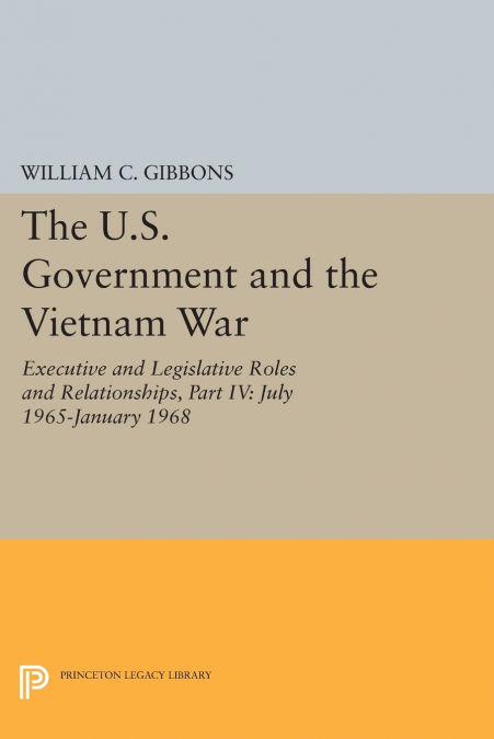 The U.S. Government and the Vietnam War