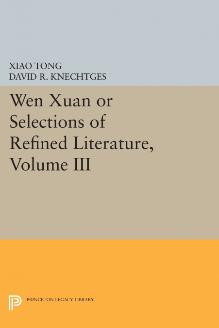 Wen Xuan or Selections of Refined Literature, Volume III