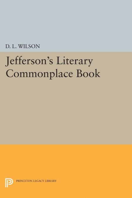 Jefferson’s Literary Commonplace Book