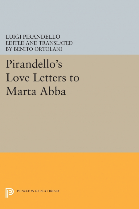 Pirandello’s Love Letters to Marta Abba