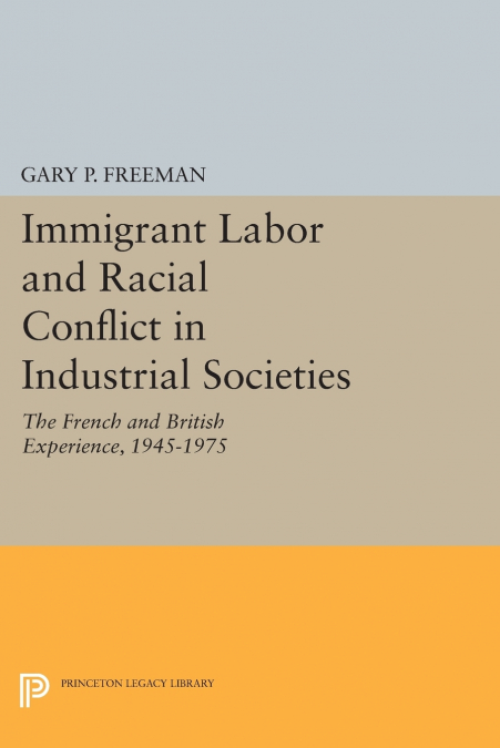 Immigrant Labor and Racial Conflict in Industrial Societies