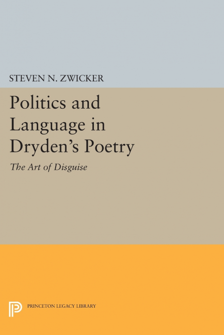 Politics and Language in Dryden’s Poetry