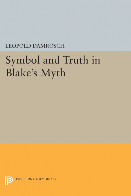 Symbol and Truth in Blake’s Myth
