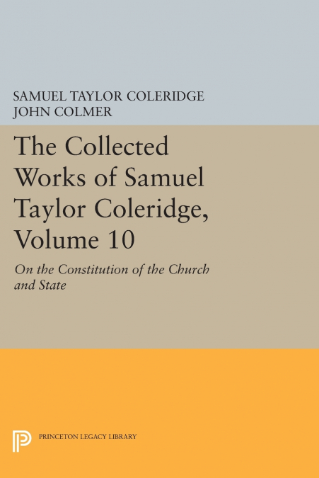 The Collected Works of Samuel Taylor Coleridge, Volume 10