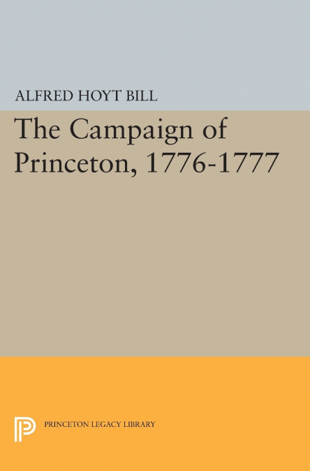 The Campaign of Princeton, 1776-1777