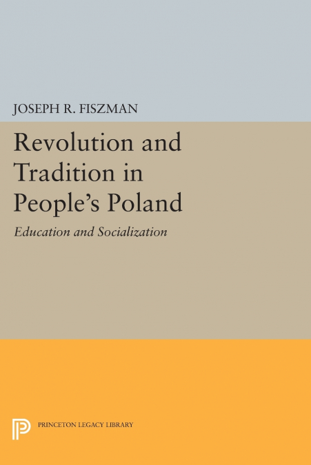 Revolution and Tradition in People’s Poland