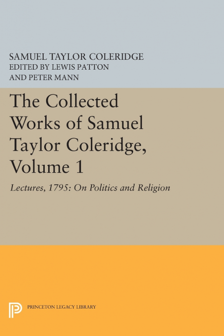 The Collected Works of Samuel Taylor Coleridge, Volume 1