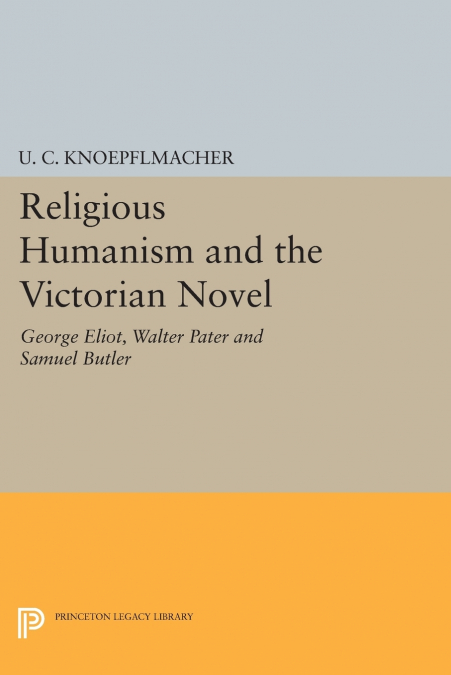 Religious Humanism and the Victorian Novel