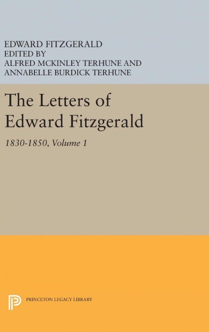 The Letters of Edward Fitzgerald, Volume 1