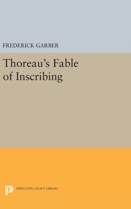 Thoreau’s Fable of Inscribing