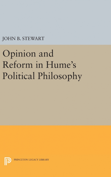 Opinion and Reform in Hume’s Political Philosophy