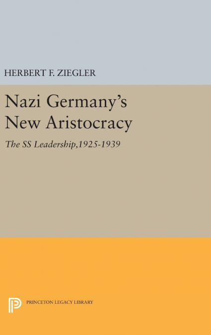 Nazi Germany’s New Aristocracy