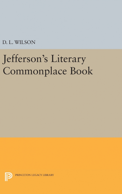 Jefferson’s Literary Commonplace Book