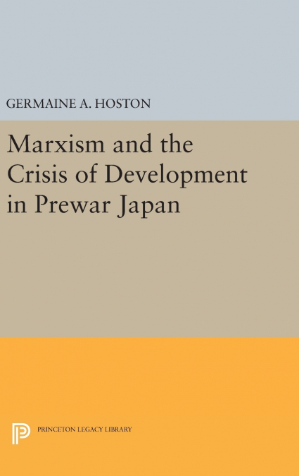 Marxism and the Crisis of Development in Prewar Japan