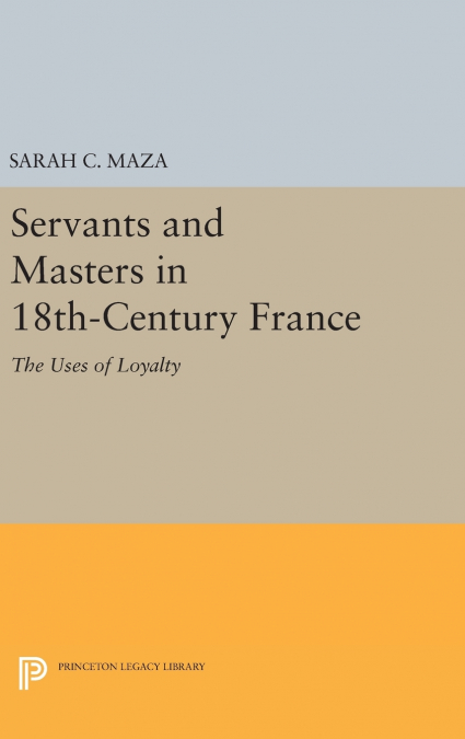 Servants and Masters in 18th-Century France