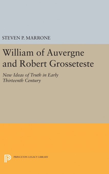 William of Auvergne and Robert Grosseteste