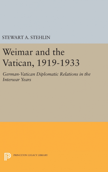 Weimar and the Vatican, 1919-1933