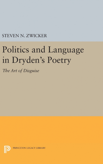 Politics and Language in Dryden’s Poetry
