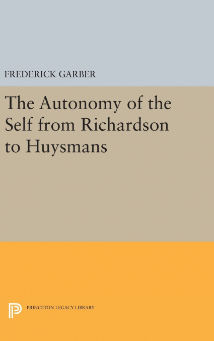 The Autonomy of the Self from Richardson to Huysmans