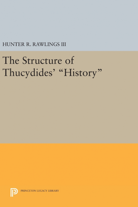 The Structure of Thucydides’ History