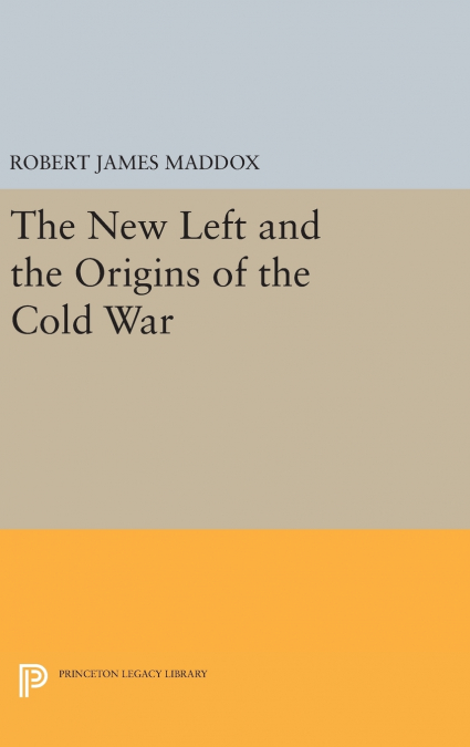 The New Left and the Origins of the Cold War