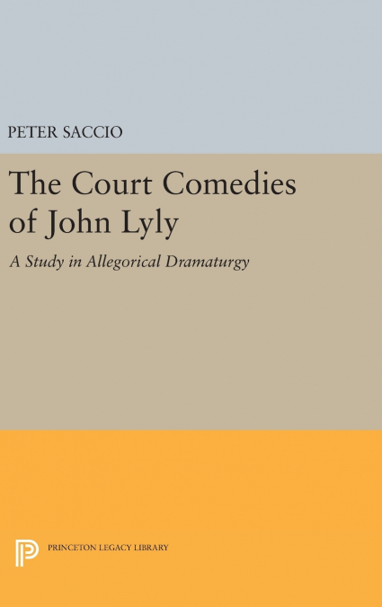 The Court Comedies of John Lyly