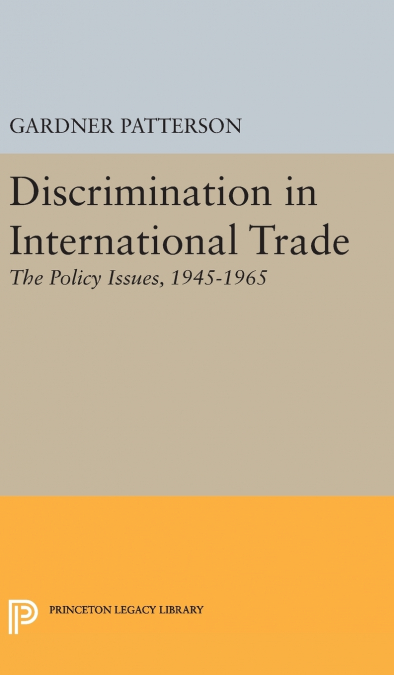 Discrimination in International Trade, The Policy Issues