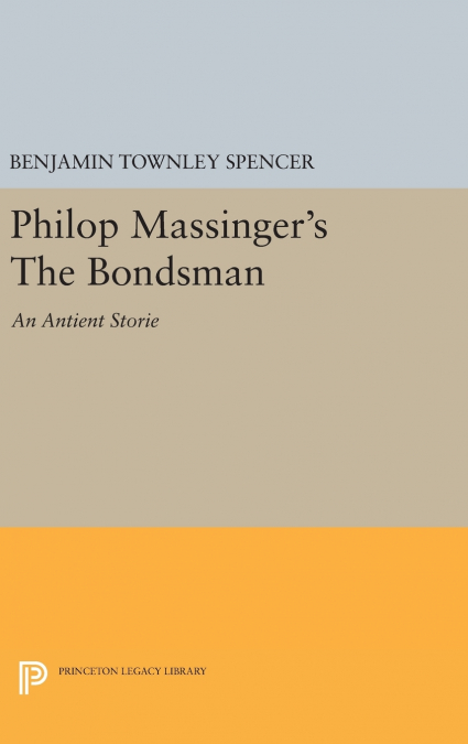 Philop Massinger’s The Bondsman