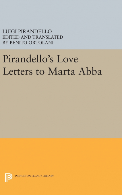 Pirandello’s Love Letters to Marta Abba